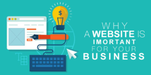 Why You Need a Website For Your Business?